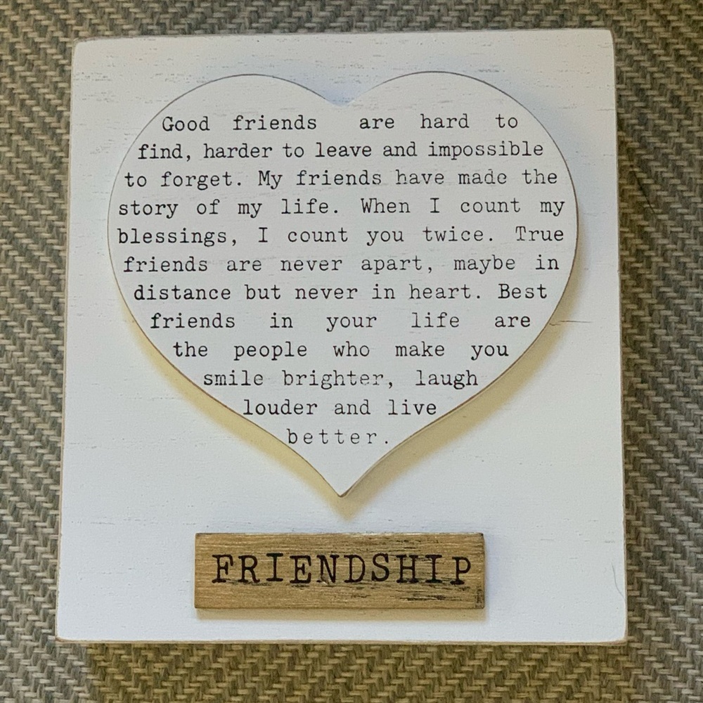 NWOT Good Friends Are Hard To Find Friendship Plaque